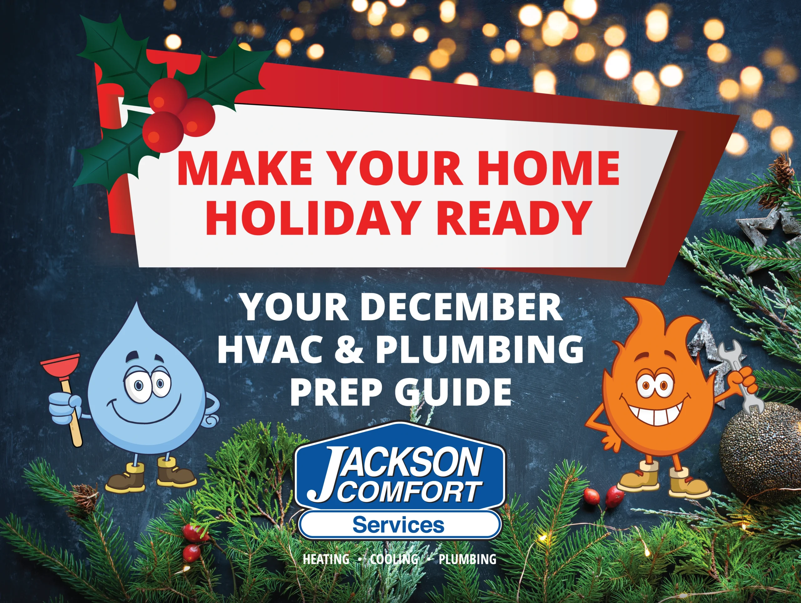 Festive holiday-themed ad for Jackson Comfort Services promoting a December HVAC and plumbing prep guide, featuring cartoon water and flame mascots with Christmas decorations.