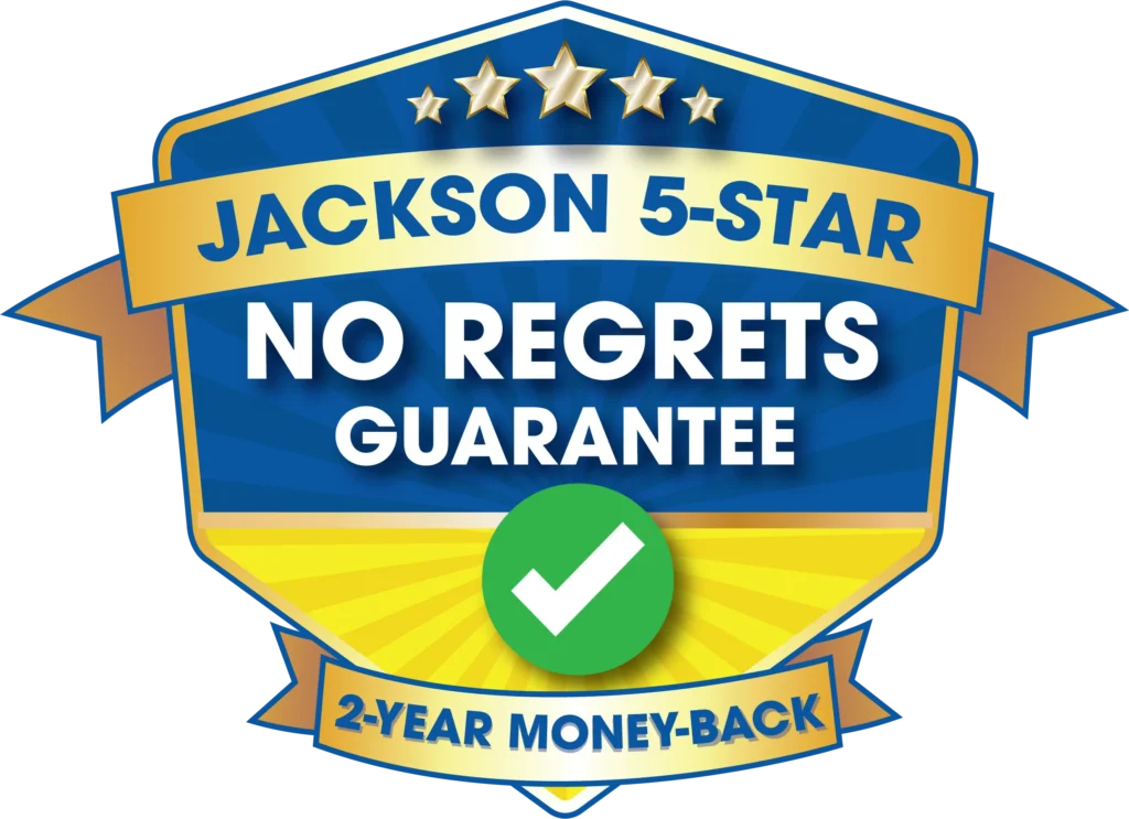 A Blue And Gold Badge Reads &Quot;Jackson 5-Star No Regrets Guarantee&Quot; With A Green Check Mark And &Quot;2-Year Money-Back&Quot; At The Bottom. Four Gold Stars Are Shown At The Top.