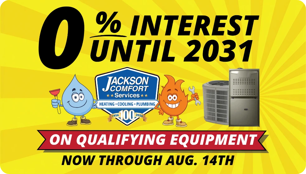 Ad For Jackson Comfort Services Offers 0% Interest Until 2031 On Qualifying Equipment, Valid Through August 14Th, With Hvac Graphics And Cartoon Mascots.